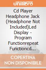 Cd Player Headphone Jack (Headphone Not Included)Led Display - Program Functionrepeat Functioncd Volume / Micro Volumer14 Battery (4 X Lr14 Not Includ gioco di BigBen Interactive