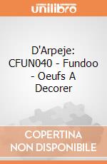 D'Arpeje: CFUN040 - Fundoo - Oeufs A Decorer