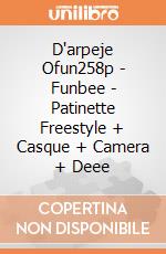 D'arpeje Ofun258p - Funbee - Patinette Freestyle + Casque + Camera + Deee gioco di D'arpeje