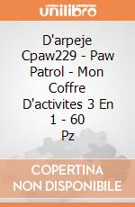 D'arpeje Cpaw229 - Paw Patrol - Mon Coffre D'activites 3 En 1 - 60 Pz gioco di D'arpeje