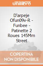 D'arpeje Ofun09v-R - Funbee - Patinette 2 Roues 145Mm Street gioco di D'arpeje