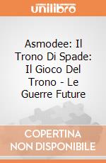 Asmodee: Il Trono Di Spade: Il Gioco Del Trono - Le Guerre Future giochi