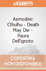 Asmodee: Cthulhu - Death May Die - Paura Dell'ignoto giochi