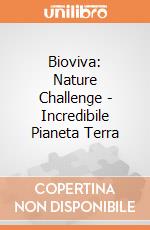 Bioviva: Nature Challenge - Incredibile Pianeta Terra giochi
