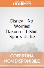 Disney - No Worries! Hakuna - T-Shirt Sports Us Re gioco