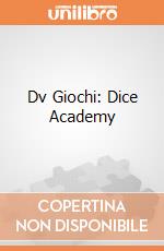 Dv Giochi: Dice Academy giochi