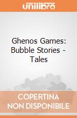Ghenos Games: Bubble Stories - Tales giochi
