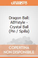 Dragon Ball: ABYstyle - Crystal Ball (Pin / Spilla) gioco di ABY Style