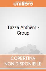 Tazza Anthem - Group