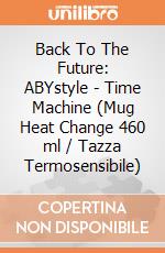 Back To The Future: ABYstyle - Time Machine (Mug Heat Change 460 ml / Tazza Termosensibile) gioco