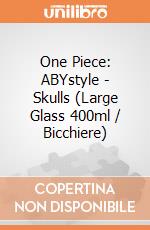 One Piece: ABYstyle - Skulls (Large Glass 400ml / Bicchiere) giochi