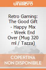 Retro Gaming: The Good Gift - Happy Mix - Week End Over (Mug 320 ml / Tazza)