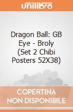 Dragon Ball: GB Eye - Broly (Set 2 Chibi Posters 52X38) gioco