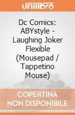 Dc Comics: ABYstyle - Laughing Joker Flexible (Mousepad / Tappetino Mouse) giochi