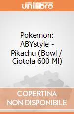 Pokemon: ABYstyle - Pikachu (Bowl / Ciotola 600 Ml) gioco