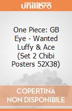 One Piece: GB Eye - Wanted Luffy & Ace (Set 2 Chibi Posters 52X38) gioco