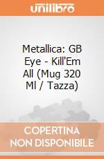 Metallica: GB Eye - Kill'Em All (Mug 320 Ml / Tazza)