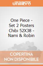 One Piece - Set 2 Posters Chibi 52X38 - Nami & Robin gioco