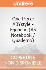 One Piece: ABYstyle - Egghead (A5 Notebook / Quaderno) giochi