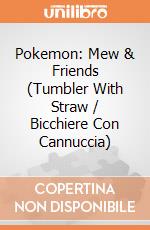 Pokemon: Mew & Friends (Tumbler With Straw / Bicchiere Con Cannuccia) giochi