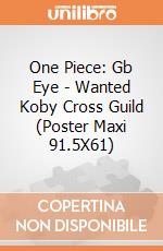 One Piece: Gb Eye - Wanted Koby Cross Guild (Poster Maxi 91.5X61) giochi