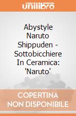 Abystyle Naruto Shippuden - Sottobicchiere In Ceramica: 'Naruto' giochi