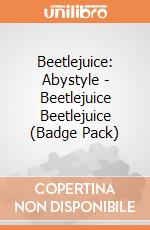 Beetlejuice: Abystyle - Beetlejuice Beetlejuice (Badge Pack) giochi