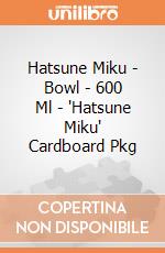 Hatsune Miku - Bowl - 600 Ml - "Hatsune Miku" Cardboard Pkg giochi