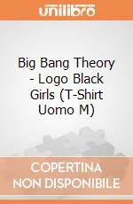 Big Bang Theory - Logo Black Girls (T-Shirt Uomo M) gioco di TimeCity
