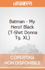 Batman - My Hero! Black (T-Shirt Donna Tg. XL) gioco