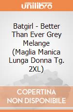 Batgirl - Better Than Ever Grey Melange (Maglia Manica Lunga Donna Tg. 2XL) gioco