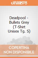 Deadpool - Bullets Grey (T-Shirt Unisex Tg. S) gioco di TimeCity