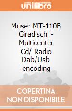 Muse: MT-110B Giradischi - Multicenter Cd/ Radio Dab/Usb encoding giochi