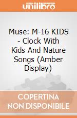 Muse: M-16 KIDS - Clock With Kids And Nature Songs (Amber Display) giochi