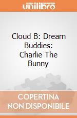 Cloud B: Dream Buddies: Charlie The Bunny giochi