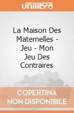 La Maison Des Maternelles - Jeu - Mon Jeu Des Contraires gioco