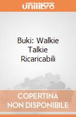 Buki: Walkie Talkie Ricaricabili giochi