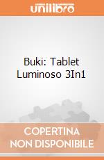 Buki: Tablet Luminoso 3In1 giochi
