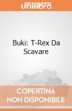 Buki: T-Rex Da Scavare giochi