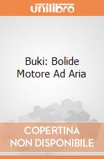 Buki: Bolide Motore Ad Aria giochi