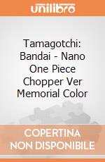 Tamagotchi: Bandai - Nano One Piece Chopper Ver Memorial Color gioco