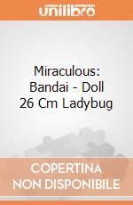 Miraculous: Bandai - Doll 26 Cm Ladybug gioco