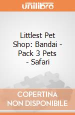 Littlest Pet Shop: Bandai - Pack 3 Pets - Safari gioco