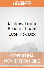 Rainbow Loom: Bandai - Loom Cute Tick Box giochi