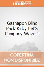 Gashapon Blind Pack Kirby Let'S Punipuny Wave 1 giochi