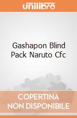 Gashapon Blind Pack Naruto Cfc giochi