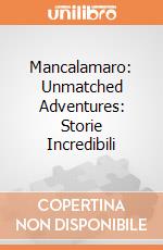 Mancalamaro: Unmatched Adventures: Storie Incredibili giochi