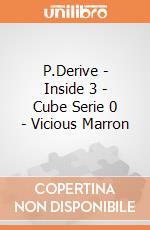 P.Derive - Inside 3 - Cube Serie 0 - Vicious Marron giochi