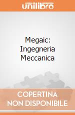 Megaic: Ingegneria Meccanica giochi