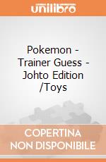 Pokemon - Trainer Guess - Johto Edition /Toys gioco
